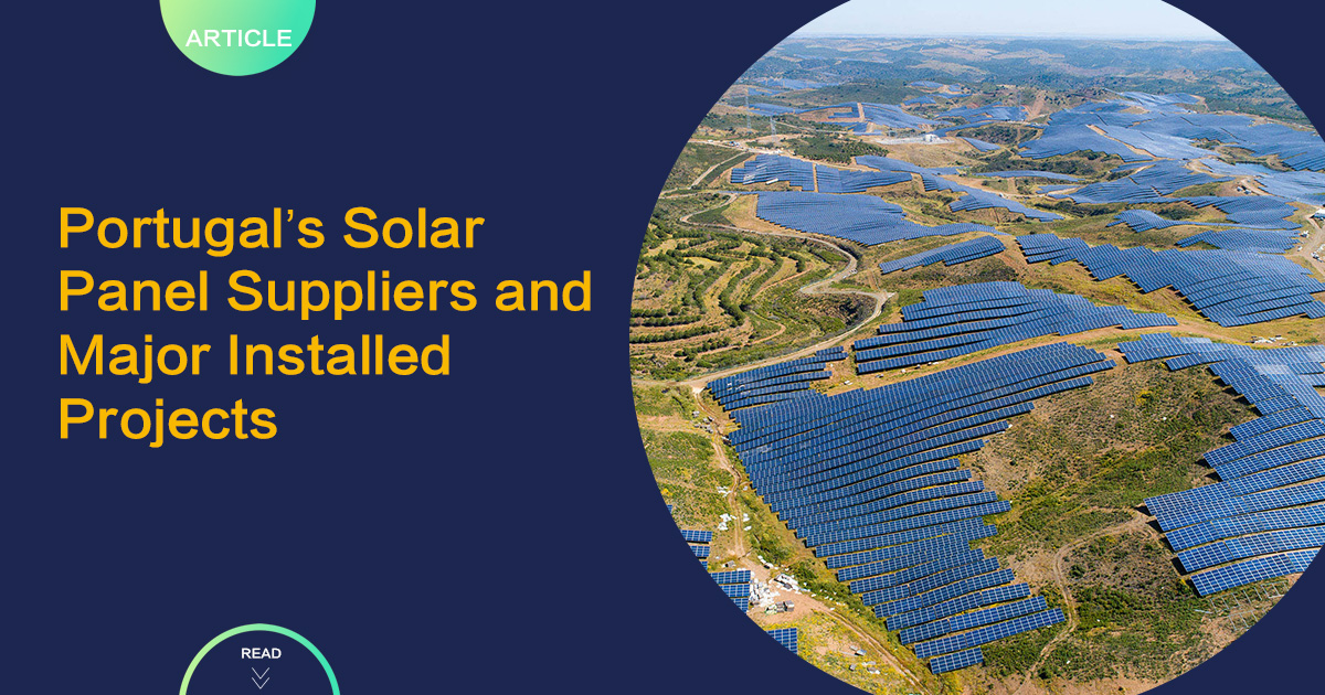 Portugal Solar Panel Suppliers and Major Installed Projects